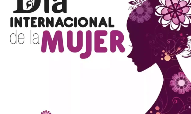 Día internacional de la Mujer hoy 8 de Marzo