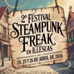 Este fin de semana 2º Festival Steampunk Freak 2026 en Illescas